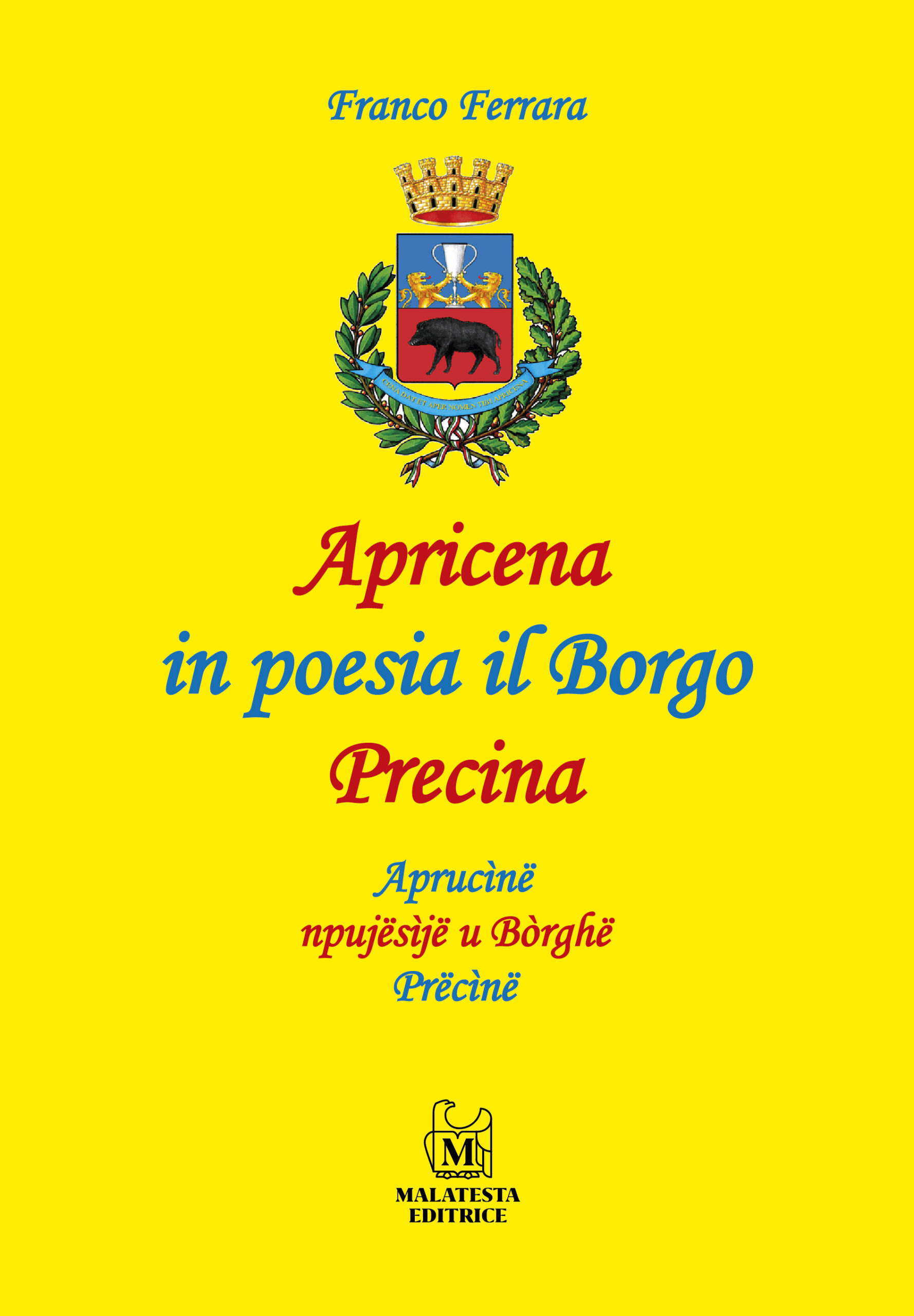 Apricena in poesia il Borgo Precina - Aprucìnë npujësìjë u Bòrghë Prëcìnë