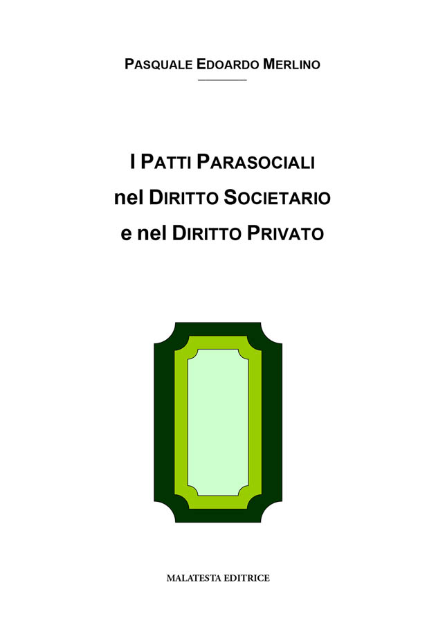 I patti parasociali nel diritto societario e nel diritto privato